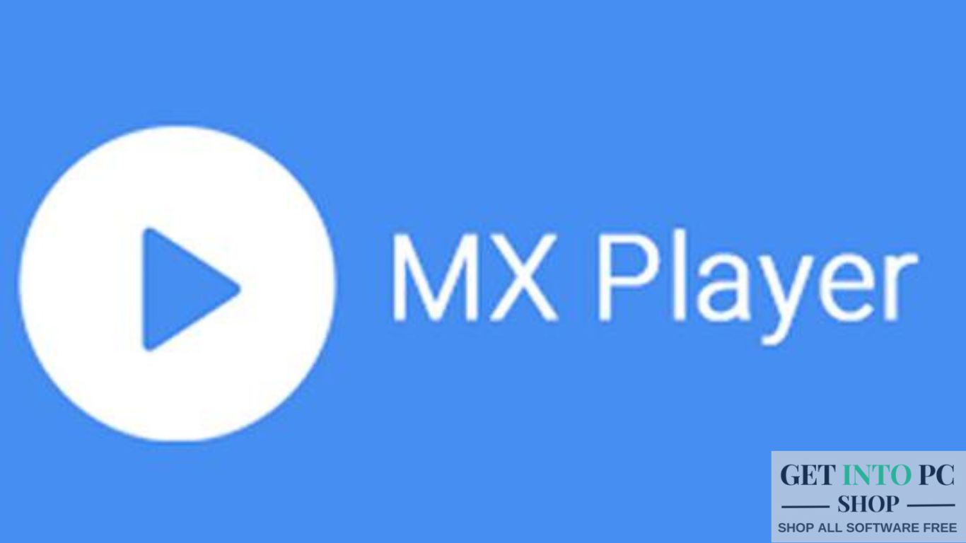 Download MX Player for PC/Laptop Windows 10/7/8.1/10/11 (Official)